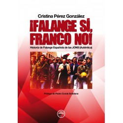 ¡FALANGE SÍ, FRANCO NO!