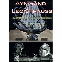AYN RAND Y LEO STRAUSS EL CAPITALISMO, SUS TIRANOS Y SUS...
